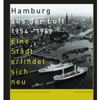 Abbildung von Hamburg aus der Luft 1954 1969: Eine Stadt erfindet sich neu