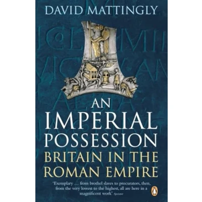 Abbildung von An Imperial Possession: Britain in the Roman Empire, 54 BC AD 409
