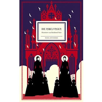 Abbildung von Die Nibelungen: Farbintensiv und ausdrucksvoll in Szene gesetzt vom Illustrator Burkhard Neie Großformatige Sonderausgabe (Insel Bücherei)