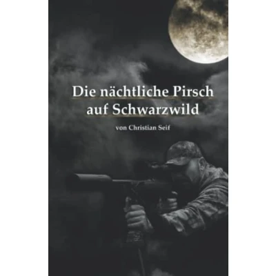 Abbildung von Die nächtliche Pirsch auf Schwarzwild: Mit der richtigen Strategie zum Jagderfolg!