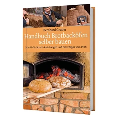 Abbildung von Handbuch Brotbacköfen selber bauen: Schritt für Anleitungen und Praxistipps vom Profi
