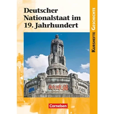 Abbildung von Kurshefte Geschichte Allgemeine Ausgabe: Deutscher Nationalstaat im 19. Jahrhundert Schulbuch