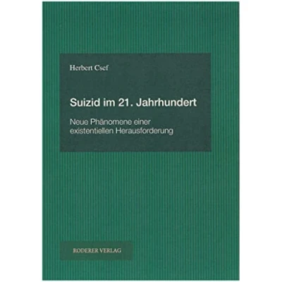 Abbildung von Suizid im 21. Jahrhundert: Neue Phänomene einer existentiellen Herausforderung