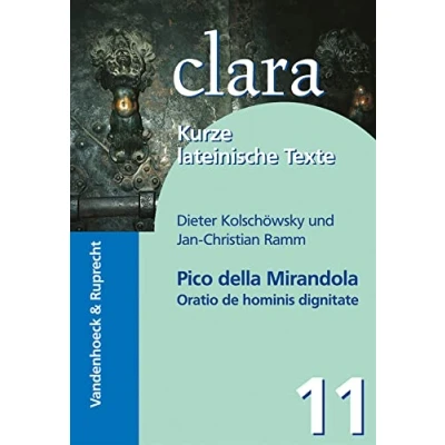 Abbildung von Oratio de hominis dignitate. (Lernmaterialien): clara. Kurze lateinische Texte