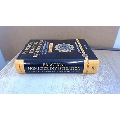 Abbildung von Practical Homicide Investigation: Tactics, Procedures, and Forensic Techniques, Fifth Edition (Practical Aspects of Criminal Investigations)