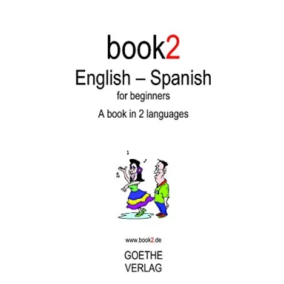 Abbildung von Book2 English Spanish For Beginners: A Book In 2 Languages