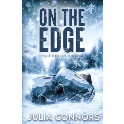 Abbildung von On the Edge: A Second Chance Sports Romance (Frozen Hearts Series, Band 1)