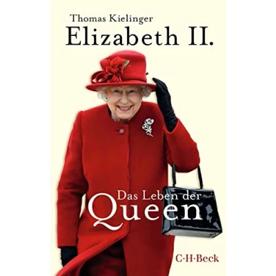 Abbildung von Elizabeth II.: Das Leben der Queen (Beck Paperback)