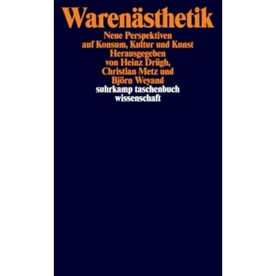 Abbildung von Warenästhetik: Neue Perspektiven auf Konsum, Kultur und Kunst (suhrkamp taschenbuch wissenschaft)