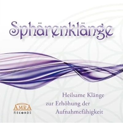 Abbildung von Sphärenklänge. Heilsame Klänge zur Erhöhung der Aufnahmefähigkeit (Heilsame Stärkung Selbstheilungskräfte)