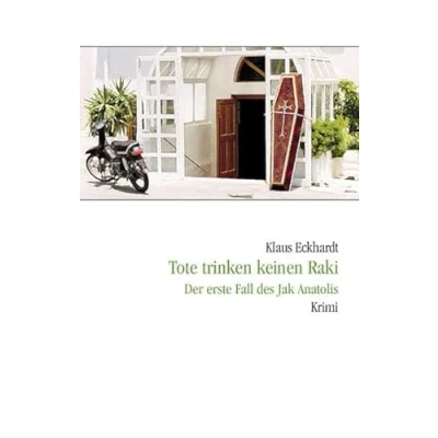 Abbildung von Tote trinken keinen Raki: Der erste Fall des Jak Anatolis