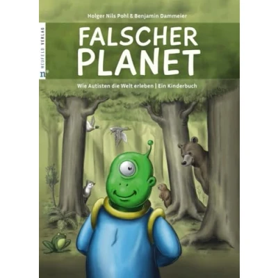 Abbildung von Falscher Planet: Wie Autisten die Welt erleben Ein Kinderbuch