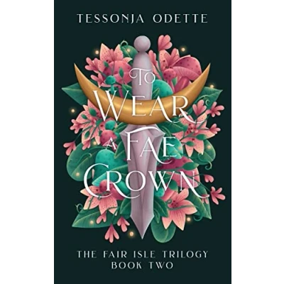 Abbildung von To Wear a Fae Crown (The Fair Isle Trilogy, Band 2)