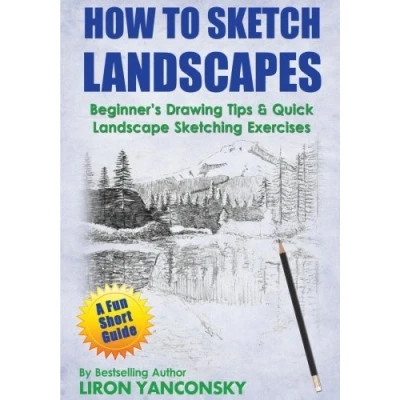 Abbildung von How to Sketch Landscapes: Beginner&#039;s Drawing Tip &amp; Quick Landscape Sketching Exercises