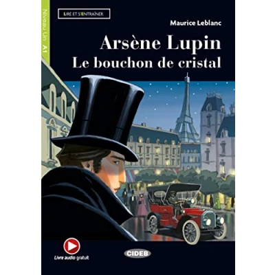 Abbildung von Lire et s&#039;entrainer: Arsene Lupin. Le bouchon de cristal + online audio Ap