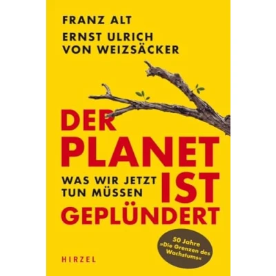 Abbildung von Der Planet ist geplündert. Was wir jetzt tun müssen.: .
