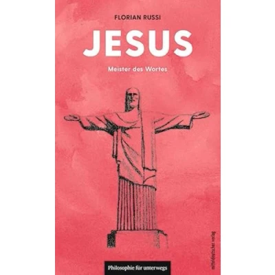 Abbildung von Jesus: Meister des Wortes (Philosophie für unterwegs, Band 8) (Edition Leben Philosophie)