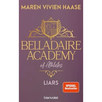 Abbildung von Belladaire Academy of Athletes Liars: Roman Die neue Reihe der SPIEGEL Bestsellerautorin (Belladaire Reihe, Band 1)