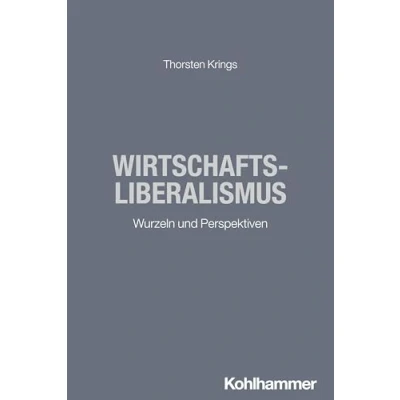 Abbildung von Wirtschaftsliberalismus (BWL und VWL für die Praxis)
