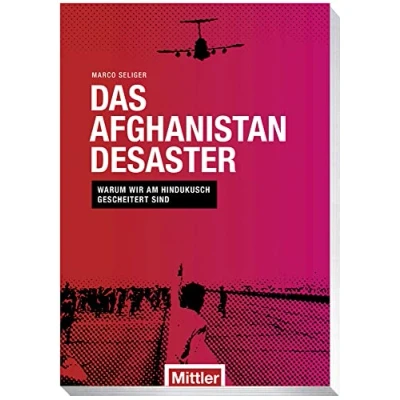 Abbildung von Das Afghanistan Desaster: Warum wir am Hindukusch gescheitert sind