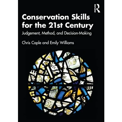Abbildung von Conservation Skills for the 21st Century: Judgement, Method, and Decision Making