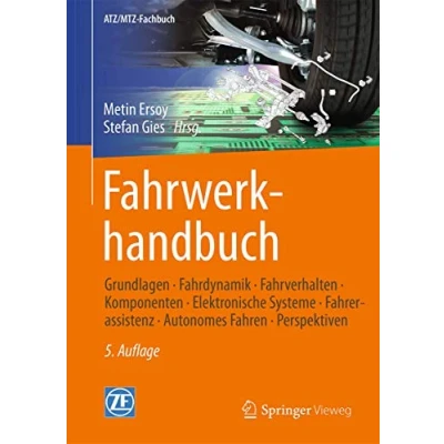 Abbildung von Fahrwerkhandbuch: Grundlagen Fahrdynamik Fahrverhalten Komponenten Elektronische Systeme Fahrerassistenz Autonomes Fahren Perspektiven (ATZ/MTZ Fachbuch)