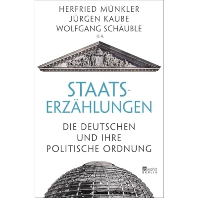 Abbildung von Staatserzählungen: Die Deutschen und ihre politische Ordnung
