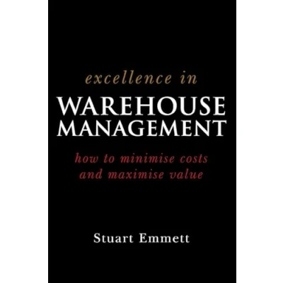 Abbildung von Excellence in Warehouse Management: How to Minimise Costs and Maximise Value