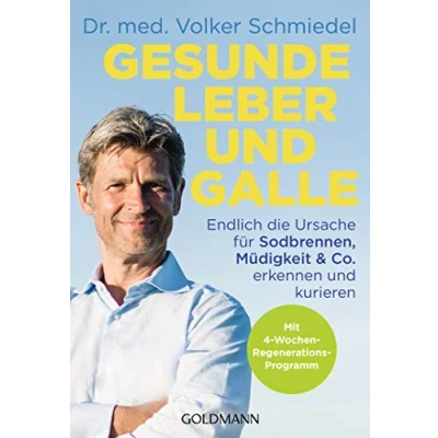 Abbildung von Gesunde Leber und Galle: Endlich die Ursache für Sodbrennen, Müdigkeit &amp; Co. erkennen kurieren Mit 4 Wochen Regenerations Programm