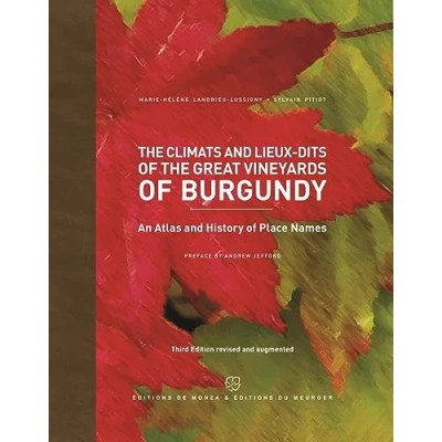 Abbildung von the climats and lieux dits of great vineyards burgundy: An atlas history places names