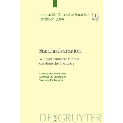 Abbildung von Standardvariation: Wie viel Variation verträgt die Deutsche Sprache? (Jahrbuch des Instituts für Sprache, 2004)