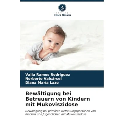 Abbildung von Bewältigung bei Betreuern von Kindern mit Mukoviszidose: primären Betreuungspersonen und Jugendlichen Mukoviszidose