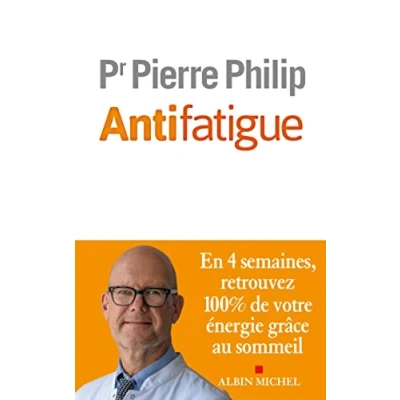 Abbildung von Antifatigue: En 4 semaines, retrouvez 100% de votre énergie grâce au sommeil