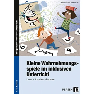 Abbildung von Kleine Wahrnehmungsspiele im inklusiven Unterricht: Lesen Schreiben Rechnen (1. bis 4. Klasse)