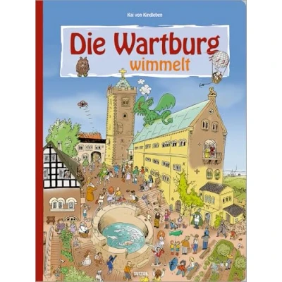 Abbildung von Die Wartburg wimmelt, liebevolle Illustrationen zeigen das bunte Treiben im Mittelalter und sorgen für Wimmelspaß bei Groß Klein