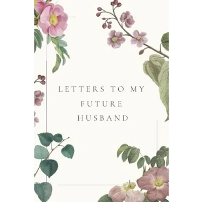 Abbildung von Letters to my future husband: Love husband _ perfect gift idea for the bride