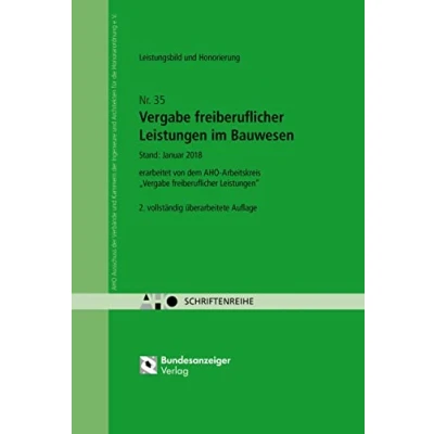 Abbildung von Vergabe freiberuflicher Leistungen im Bauwesen Leistungsbild und Honorierung: AHO Heft 35 (Schriftenreihe des AHO)
