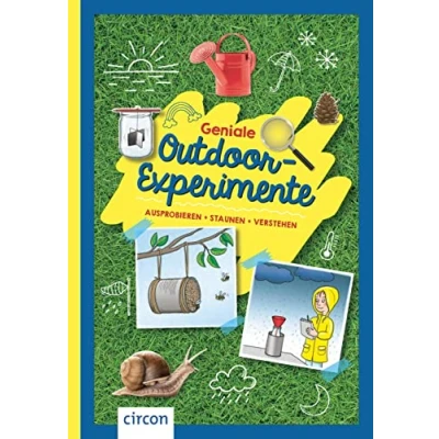 Abbildung von Geniale Outdoor Experimente: Ausprobieren, staunen, verstehen