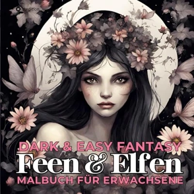 Abbildung von Feen und Elfen Malbuch für Erwachsene Dark &amp; Easy Fantasy Entspannung Stressabbau Portrait Ausmalbuch Geschenk Frauen Teenager Jugendliche ... zum Ausmalen (Feen Malbücher)