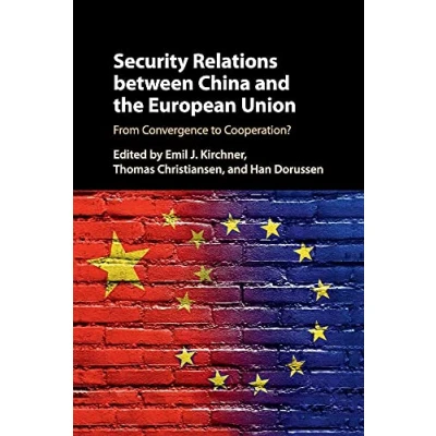 Abbildung von Security Relations between China and the European Union: From Convergence to Cooperation?