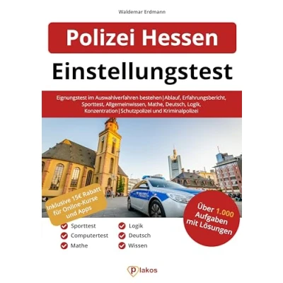Abbildung von Einstellungstest Polizei Hessen: Eignungstest im Auswahlverfahren bestehen Ablauf, Erfahrungsbericht, Sporttest, Allgemeinwissen, Konzentration, Deutsch, Logik Schutzpolizei und Kriminalpolizei