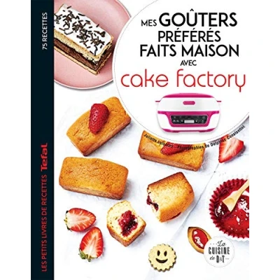 Abbildung von Mes goûters préférés faits maison avec Cake factory: Les petits livres de recettes Tefal