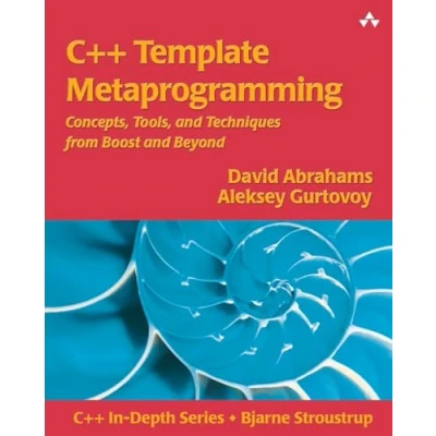 Abbildung von C++ Template Metaprogramming: Concepts, Tools, and Techniques from Boost Beyond (C++ In Depth SERIES)