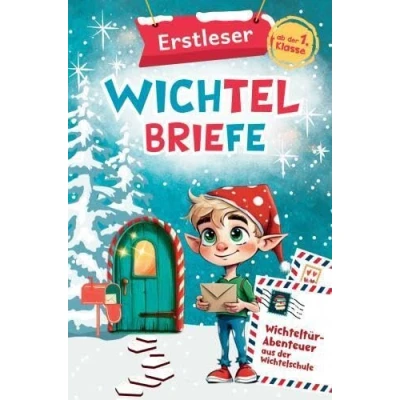 Abbildung von Erstleser Wichtelbriefe: Wichteltür Abenteuer aus der Wichtelschule: Fertige Wichtelpost für die in Silbenschrift zum Ausschneiden und sofort verwenden Ab 1. Klasse.DE