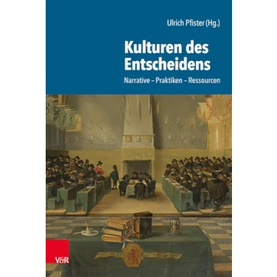Abbildung von Kulturen des Entscheidens: Narrative Praktiken Ressourcen
