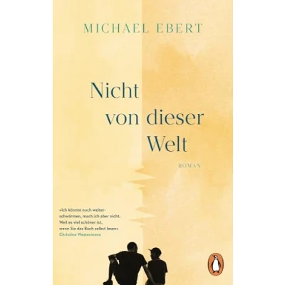 Abbildung von Nicht von dieser Welt: Roman &quot;Ich könnte noch weiterschwärmen, mach ich aber nicht. Weil es viel schöner sein wird, wenn Sie das Buch selbst lesen.&quot; (Christine Westermann)
