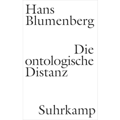 Abbildung von Die ontologische Distanz: Eine Untersuchung zur Krisis der philosophischen Grundlagen Neuzeit