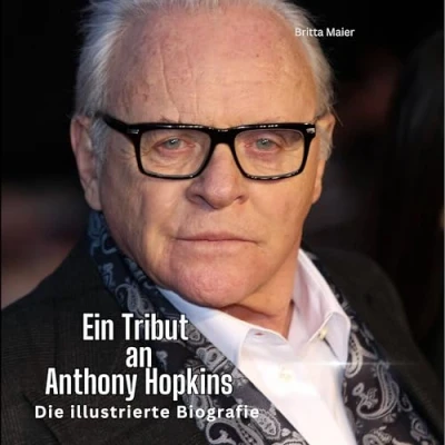 Abbildung von Ein Tribut an Anthony Hopkins: Eine illustrierte Biografie
