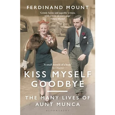 Abbildung von Kiss Myself Goodbye: The Many Lives of Aunt Munca
