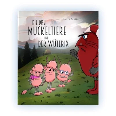 Abbildung von Die drei Muckeltiere und der Wüterix (Emotionsreihe für Kinder (3 6 Jahre): fünf Basisemotionen (Trauer, Wut, Angst, Ekel &amp; Freude))